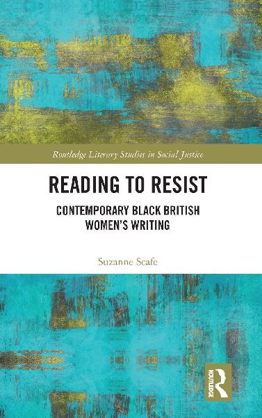 Reading to Resist: Contemporary Black British Womens Writing