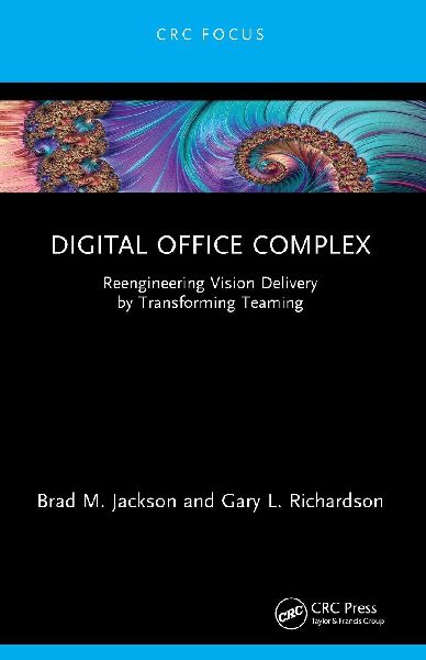 Digital Office Complex: Reengineering Vision Delivery by Transforming Teaming