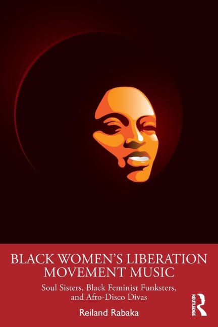 Black Womens Liberation Movement Music: Soul Sisters, Black Feminist Funksters, and Afro-Disco Divas