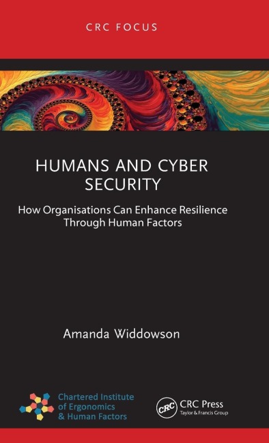 Humans and Cyber Security: How Organisations Can Enhance Resilience Through Human Factors