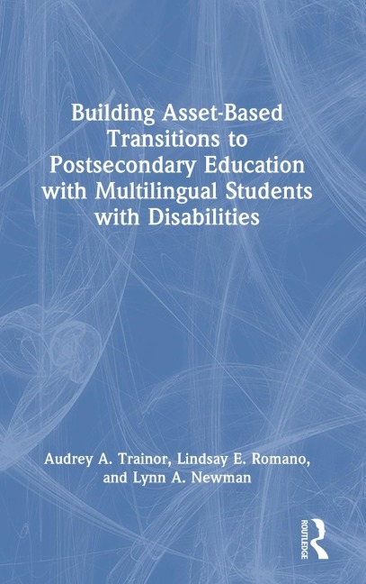 Building Asset-Based Transitions to Postsecondary Education with Multilingual Students with Disabilities