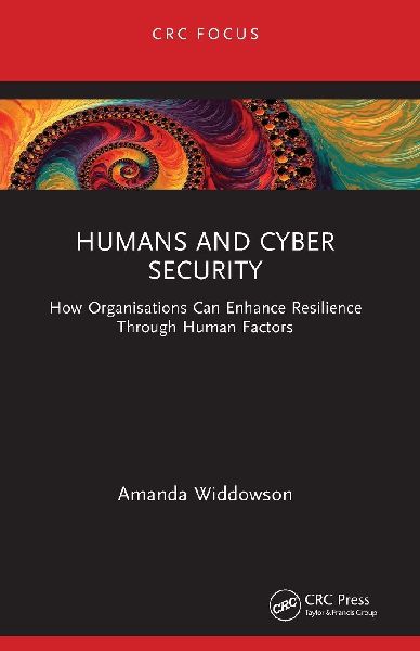 Humans and Cyber Security: How Organisations Can Enhance Resilience Through Human Factors