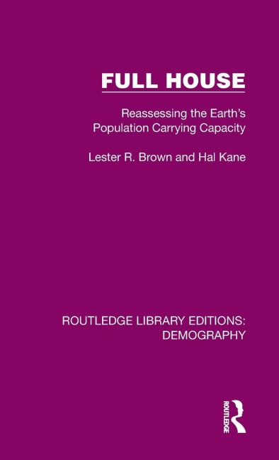 Full House: Reassessing the Earths Population Carrying Capacity