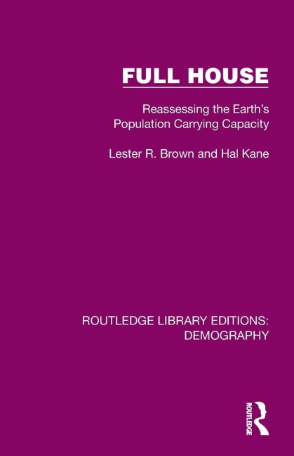 Full House: Reassessing the Earths Population Carrying Capacity