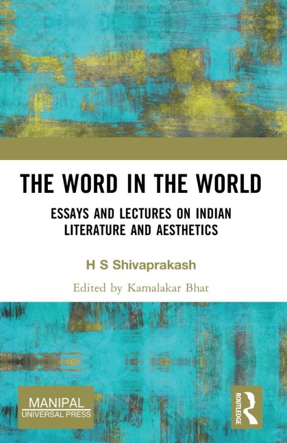 The Word in the World: Essays and Lectures on Indian Literature and Aesthetics