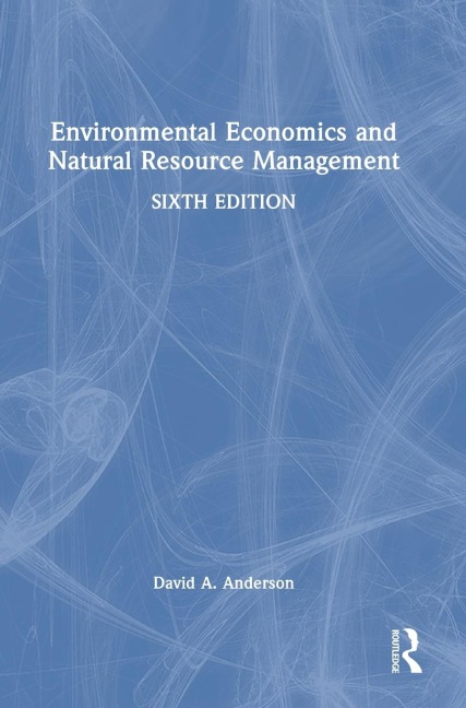 Environmental Economics and Natural Resource Management