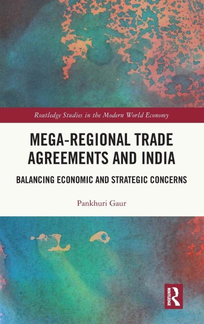 Mega-Regional Trade Agreements and India: Balancing Economic and Strategic Concerns
