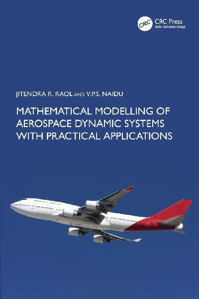Mathematical Modelling of Aerospace Dynamic Systems with Practical Applications