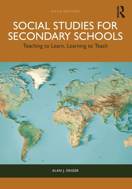 Social Studies for Secondary Schools: Teaching to Learn, Learning to Teach
