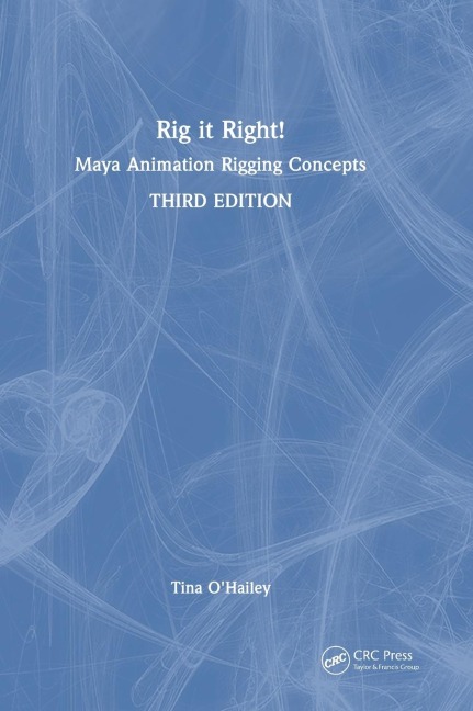 Rig it Right!: Maya Animation Rigging Concepts