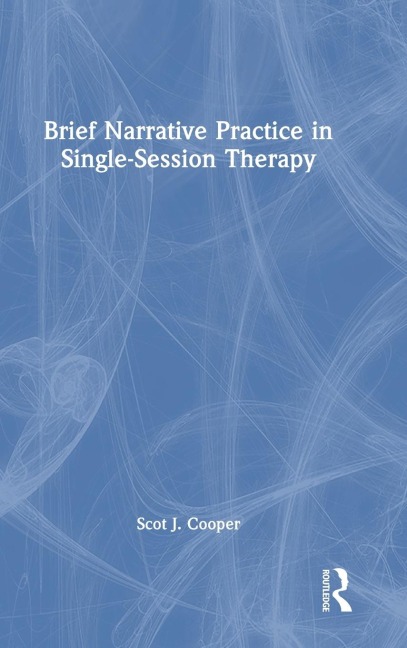 Brief Narrative Practice in Single-Session Therapy