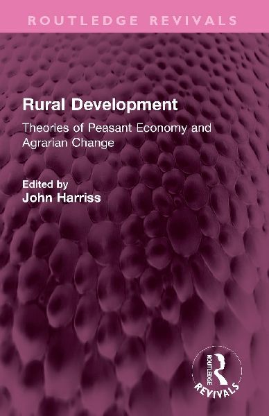 Rural Development: Theories of Peasant Economy and Agrarian Change