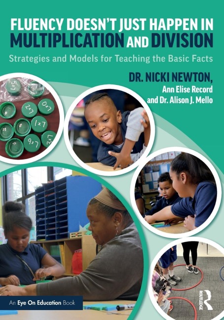 Fluency Doesnt Just Happen in Multiplication and Division: Strategies and Models for Teaching the Basic Facts