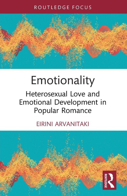 Emotionality: Heterosexual Love and Emotional Development in Popular Romance