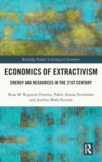 Economics of Extractivism: Energy and Resources in the 21st Century