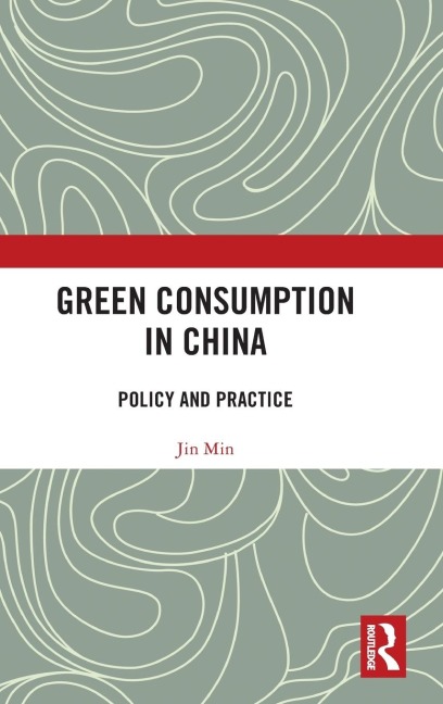 Green Consumption in China: Policy and Practice