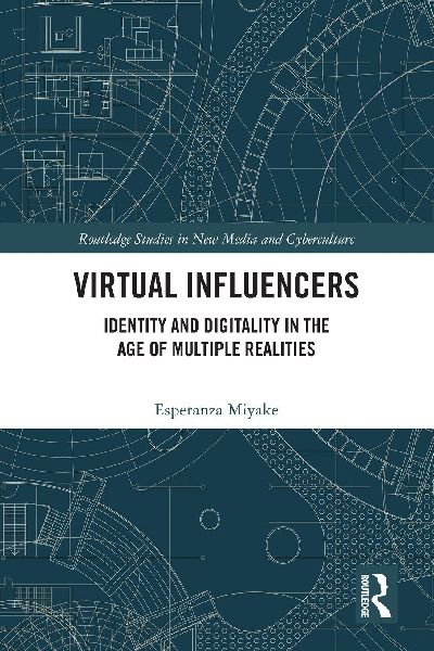 Virtual Influencers: Identity and Digitality in the Age of Multiple Realities