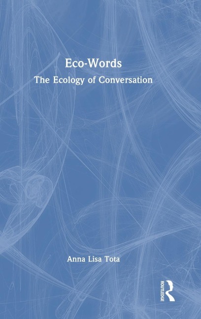 Eco-Words: The Ecology of Conversation