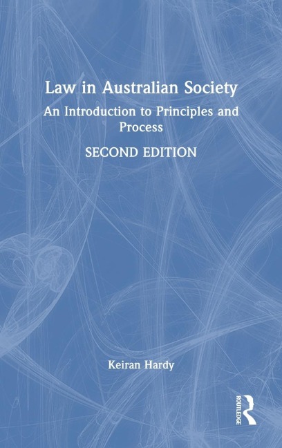Law in Australian Society: An Introduction to Principles and Process