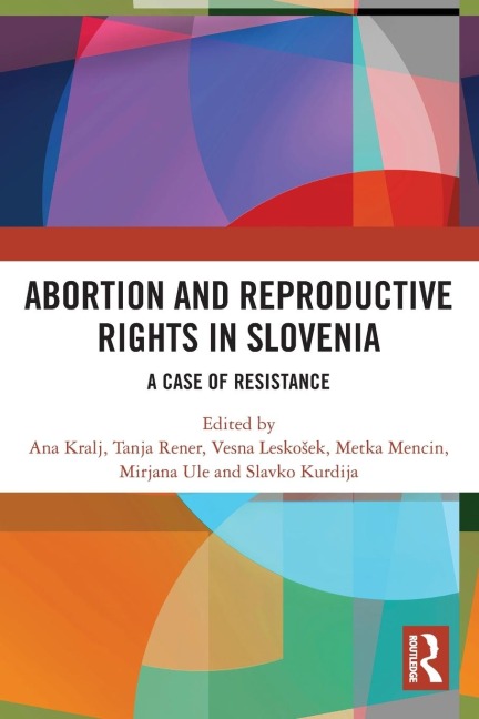 Abortion and Reproductive Rights in Slovenia: A Case of Resistance