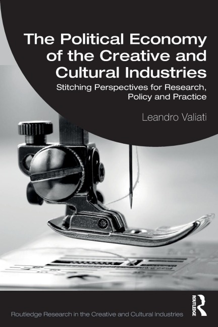 The Political Economy of the Creative and Cultural Industries: Stitching Perspectives for Research, Policy and Practice