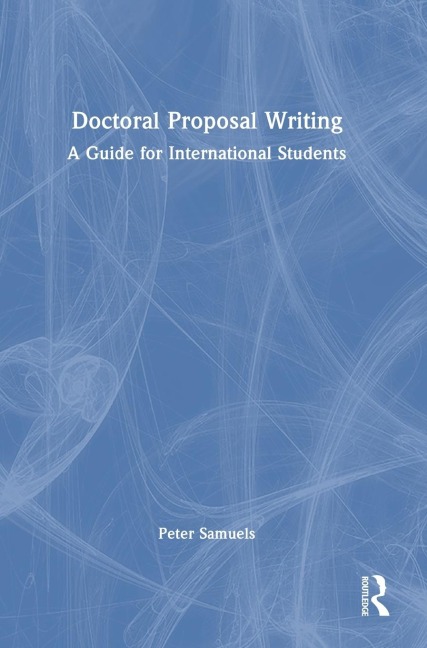 Doctoral Proposal Writing: A Guide for International Students