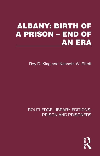 Albany: Birth of a Prison - End of an Era