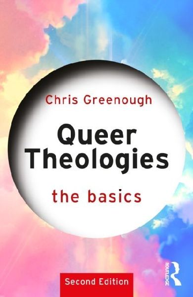 Queer Theologies: The Basics