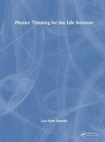 Physics Thinking for the Life Sciences