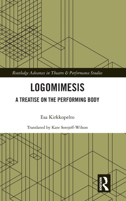 Logomimesis: A Treatise On The Performing Body