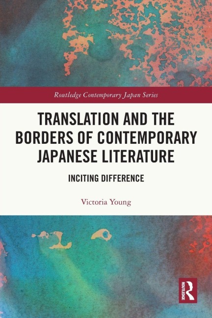 Translation and the Borders of Contemporary Japanese Literature: Inciting Difference