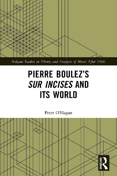 Pierre Boulez's sur Incises and its World