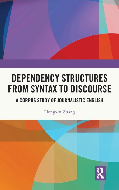 Dependency Structures from Syntax to Discourse: A Corpus Study of Journalistic English
