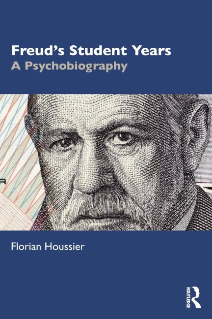 Freuds Student Years: A Psychobiography