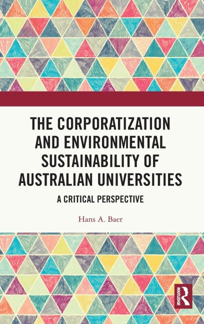 The Corporatization and Environmental Sustainability of Australian Universities: A Critical Perspective