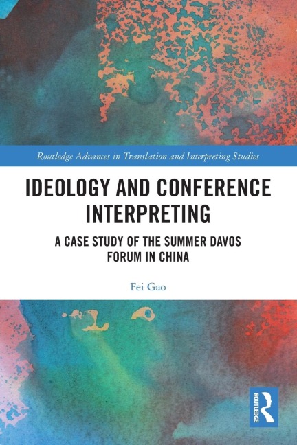 Ideology and Conference Interpreting: A Case Study of the Summer Davos Forum in China