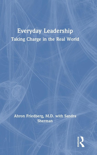 Everyday Leadership: Taking Charge in the Real World