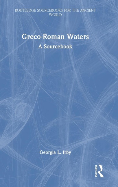 Greco-Roman Waters: A Sourcebook