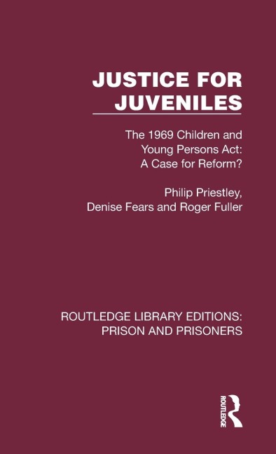 Justice for Juveniles: The 1969 Children and Young Persons Act: A Case for Reform?