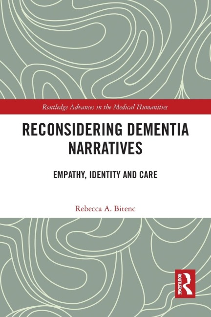 Reconsidering Dementia Narratives: Empathy, Identity and Care