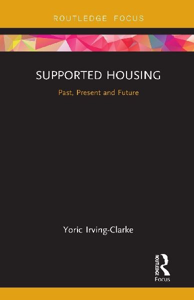 Supported Housing: Past, Present and Future