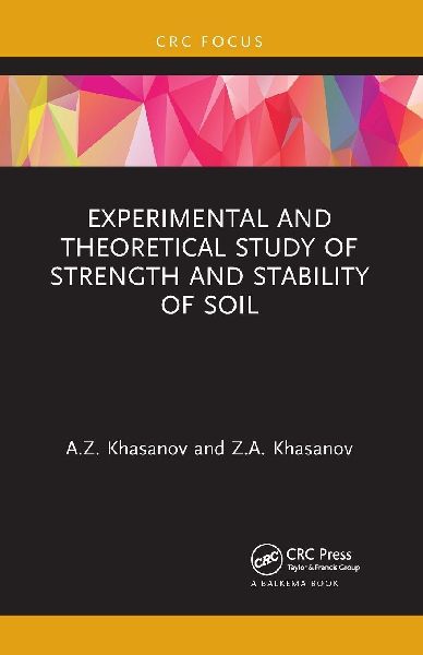 Experimental and Theoretical Study of Strength and Stability of Soil