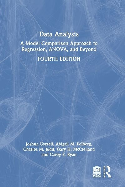Data Analysis: A Model Comparison Approach to Regression, ANOVA, and Beyond