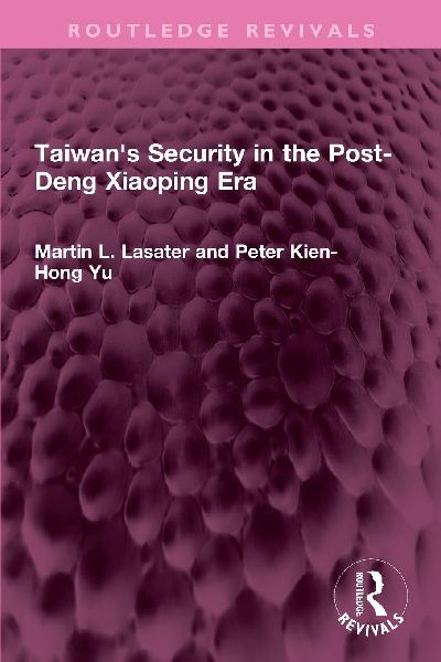 Taiwan's Security in the Post-Deng Xiaoping Era