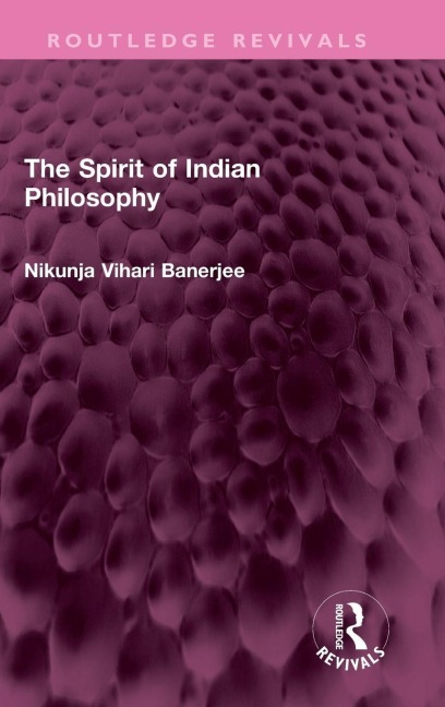 The Spirit of Indian Philosophy