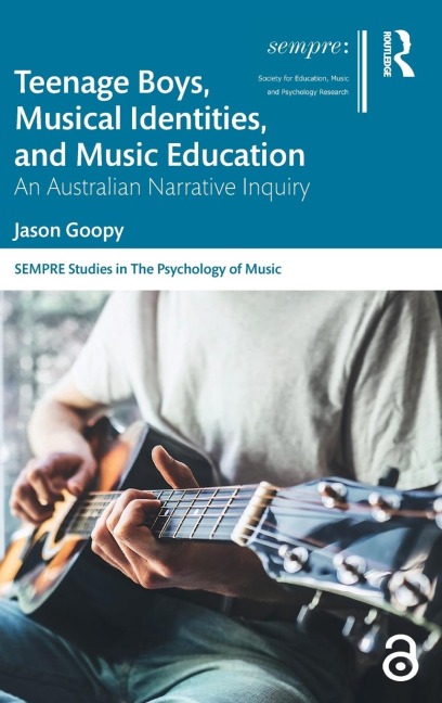 Teenage Boys, Musical Identities, and Music Education: An Australian Narrative Inquiry