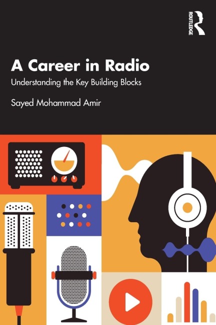 A Career in Radio: Understanding the Key Building Blocks