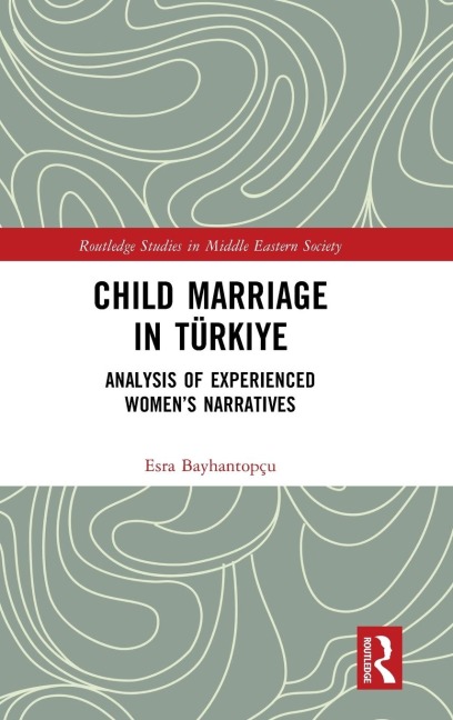Child Marriage in Türkiye: Analysis of Experienced Women's Narratives