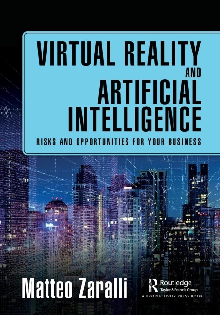 Virtual Reality and Artificial Intelligence: Risks and Opportunities for Your Business