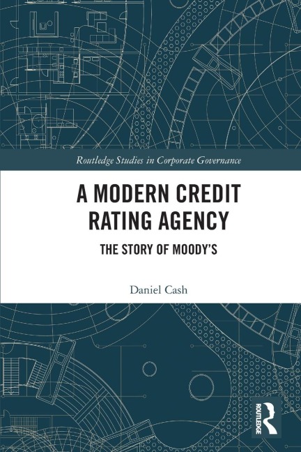 A Modern Credit Rating Agency: The Story of Moodys
